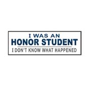 Sticker - I was an honour student, I don't know what happened